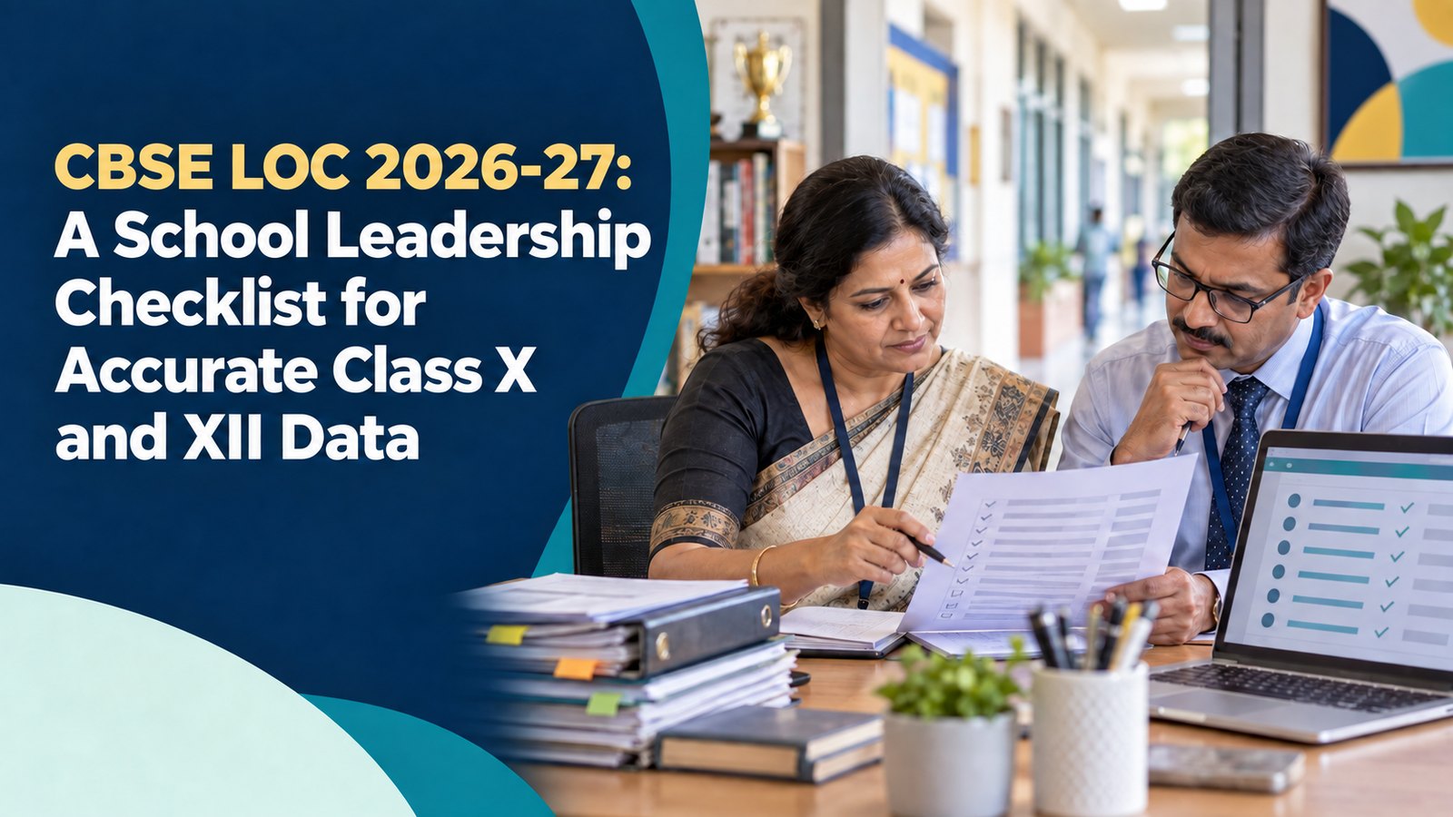 CBSE LOC 2026-27: A School Leadership Checklist for Accurate Class X and XII Data